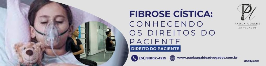 Pacientes com Fibrose Cística Empoderados - Paola Ugalde Advogados